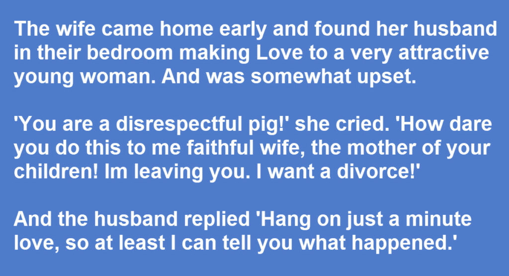 Husband Has Outrageous Explanation After Wife Catches Him Cheating In